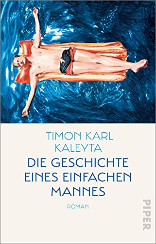 Die Geschichte eines einfachen Mannes: Roman | Shortlist »aspekte«-Literaturpreis und Literaturpreis Fulda 2021 Die Geschichte eines einfachen Mannes: Roman | Shortlist »aspekte«-Literaturpreis und Literaturpreis Fulda 2021