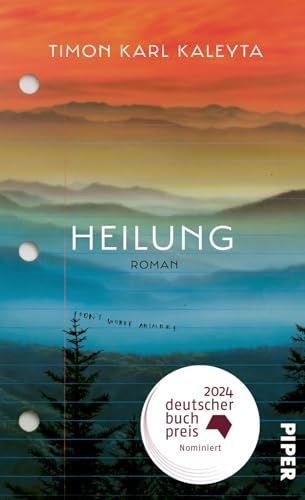 Heilung: Roman | »Der beste Roman des Frühjahrs« – DIE ZEIT von Piper