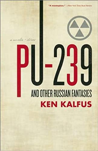 PU-239 and Other Russian Fantasies