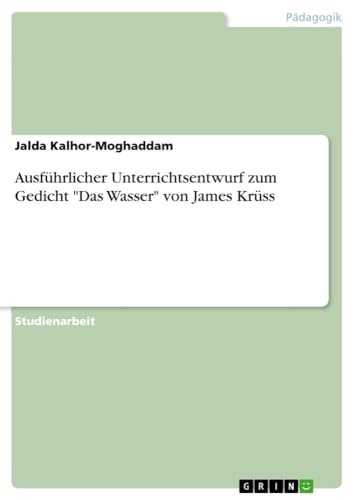 Ausführlicher Unterrichtsentwurf zum Gedicht "Das Wasser" von James Krüss