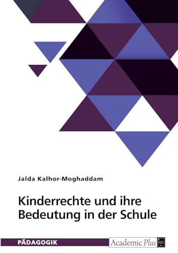 Kinderrechte und ihre Bedeutung in der Schule von GRIN Verlag