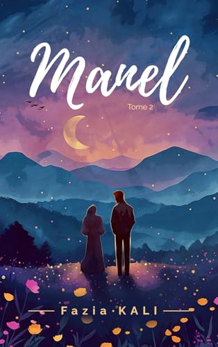 Manel – Tome 2: Romance halal (Duologie Manel, Band 2) von AFNIL