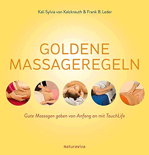 Goldene Massageregeln: Gute Massagen geben von Anfang an mit TouchLife