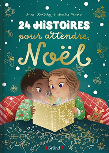 24 histoires pour attendre Noël von GRUND