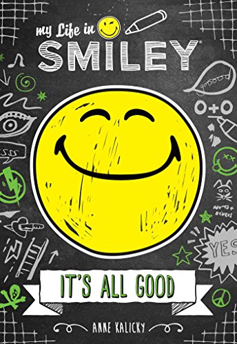 It's All Good (My Life in Smiley, 1, Band 1)