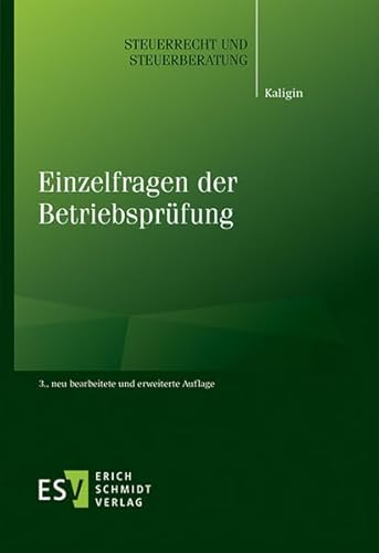 Einzelfragen der Betriebsprüfung (Steuerrecht und Steuerberatung) von Schmidt, Erich