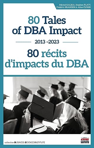80 Tales of DBA Impact et#8211; 80 récits d'impacts du DBA: 2013-2023