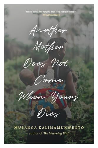 Another Mother Does Not Come When Yours Dies: Poems von Wayfarer Books