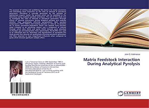 Matrix Feedstock Interaction During Analytical Pyrolysis von LAP LAMBERT Academic Publishing