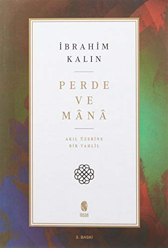 Perde ve Mana: Akıl Üzerine Bir Tahlil