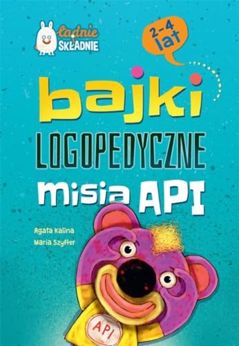 Bajki logopedyczne misia API von Greg