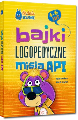 Bajki logopedyczne misia API: 4-6 lat von Greg