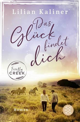 Firefly Creek: Das Glück findet dich