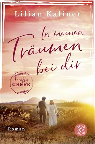 Firefly Creek: In meinen Träumen bei dir