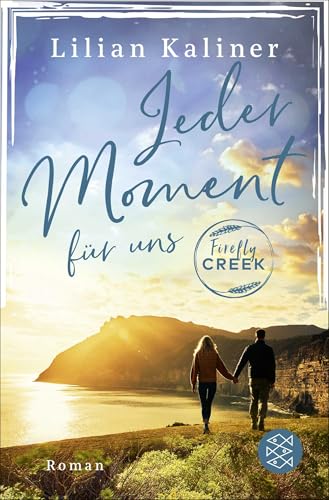 Firefly Creek: Jeder Moment für uns
