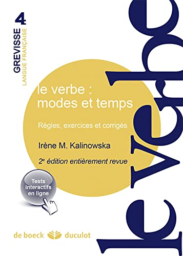 Le verbe : modes et temps: Règles, exercices et corrigés von De Boeck Supérieur