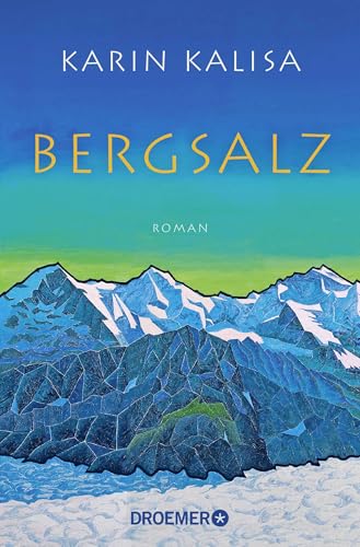 Bergsalz: Roman von Droemer TB