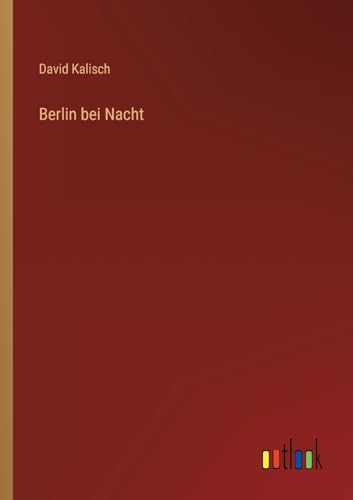 Berlin bei Nacht von Outlook Verlag