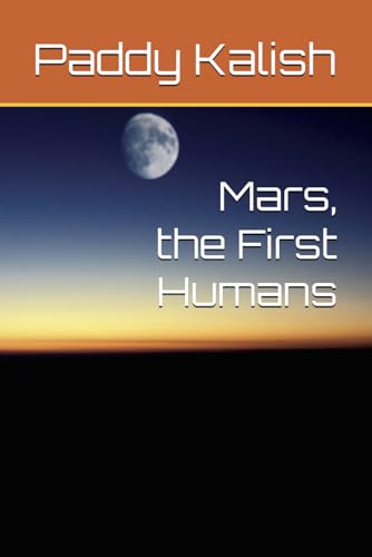 Mars, the First Humans von Independently published