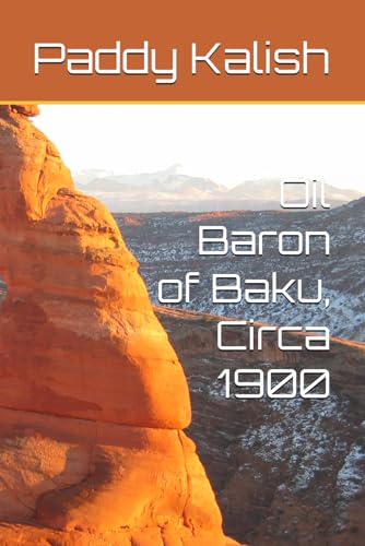 Oil Baron of Baku, Circa 1900 von Independently published