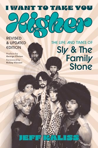 I Want to Take You Higher: The Life and Times of Sly & the Family Stone