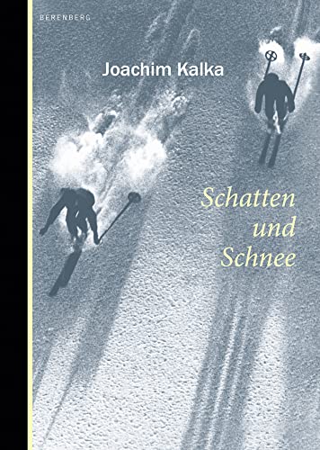 Schatten und Schnee von Berlin : Berenberg Verlag GmbH,