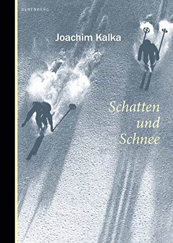 Schatten und Schnee von Berenberg Verlag GmbH