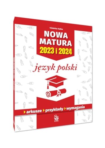 Nowa matura 2023 i 2024 Język polski von SBM