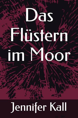 Das Flüstern im Moor von Independently published
