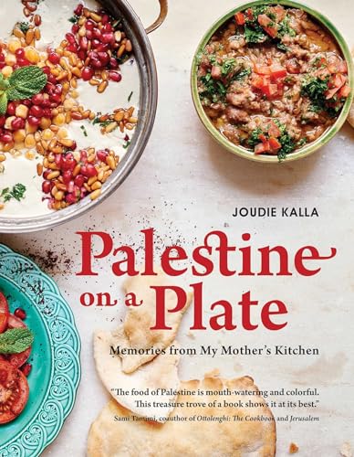 Palestine on a Plate: Memories from My Mother's Kitchen