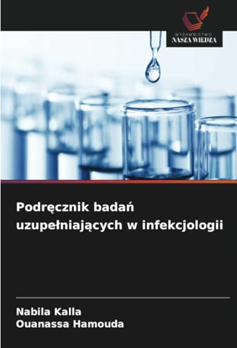 Podr¿cznik bada¿ uzupe¿niaj¿cych w infekcjologii: DE von Wydawnictwo Nasza Wiedza