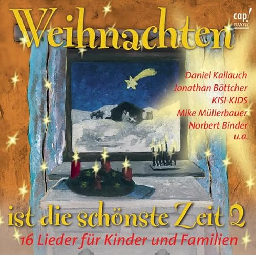 Weihnachten ist die schönste Zeit 2: 16 Lieder für Kinder und Familien