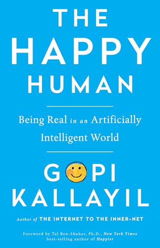 The Happy Human: Being Real in an Artificially Intelligent World von Hay House