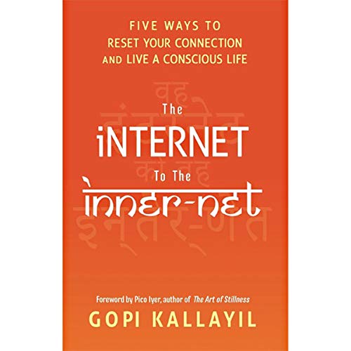 The Internet to the Inner-Net: Five Ways to Reset Your Connection and Live a Conscious Life von Hay House Uk