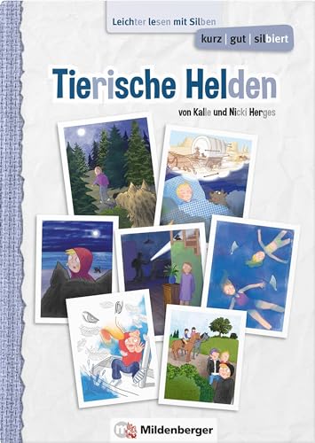kurz/gut/silbiert – Band 1: Tierische Helden: Leichter lesen mit Silben – Lesetexte ab Klasse 5