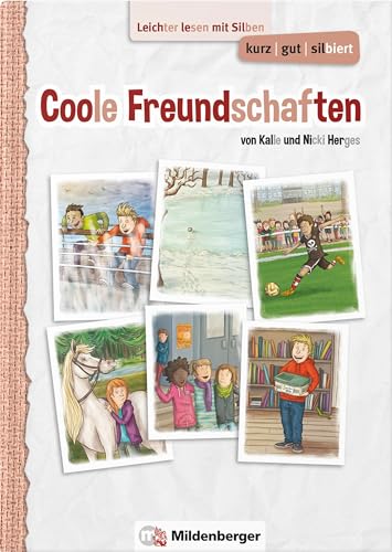 kurz/gut/silbiert – Band 2: Coole Freundschaften: Leichter lesen mit Silben – Lesetexte ab Klasse 5