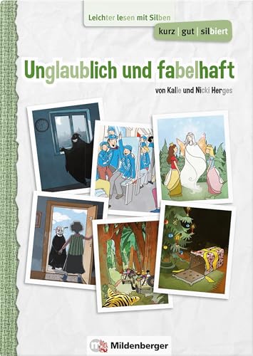 kurz/gut/silbiert – Band 3: Unglaublich und fabelhaft: Leichter lesen mit Silben – Lesetexte ab Klasse 5