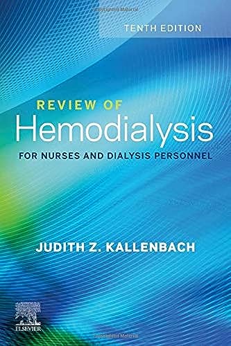 Review of Hemodialysis for Nurses and Dialysis Personnel