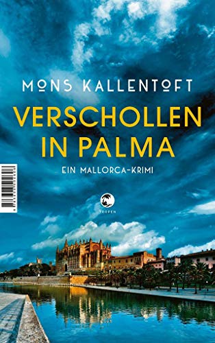 Verschollen in Palma: Ein Mallorca-Krimi Verschollen in Palma: Ein Mallorca-Krimi
