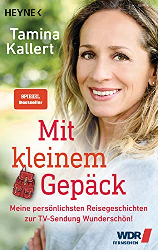 Mit kleinem Gepäck: Meine persönlichsten Reisegeschichten zur TV-Sendung Wunderschön! Mit kleinem Gepäck: Meine persönlichsten Reisegeschichten zur TV-Sendung Wunderschön!