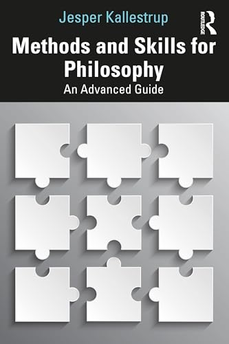 Methods and Skills for Philosophy: An Advanced Guide von Routledge