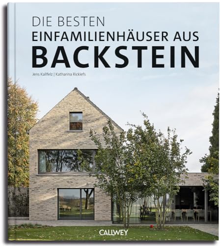 Die besten Einfamilienhäuser aus Backstein Die besten Einfamilienhäuser aus Backstein von Callwey