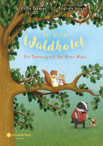 Das kleine Waldhotel, Band 04: Ein Sommergast für Mona Maus von Schneiderbuch