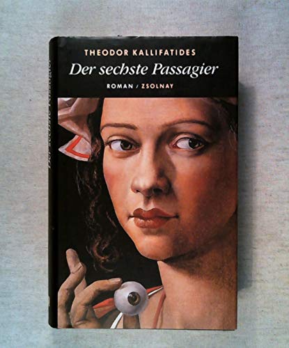 Der sechste Passagier: Roman von Paul Zsolnay Verlag,