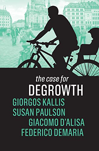 The Case for Degrowth von Polity