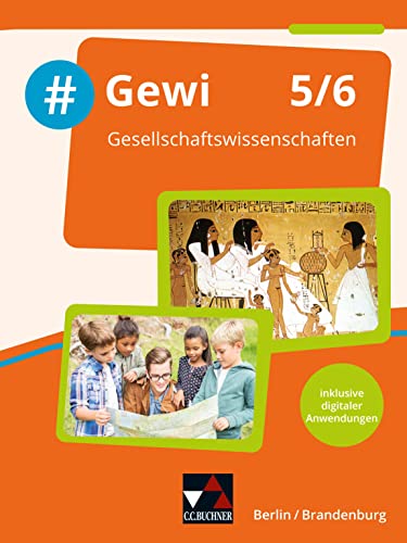 #Gewi – Berlin/Brandenburg / #Gewi Berlin/Brandenburg 5/6: Gesellschaftswissenschaften für Grundschulen und grundständige Gymnasien (#Gewi – ... für Grundschulen und grundständige Gymnasien)
