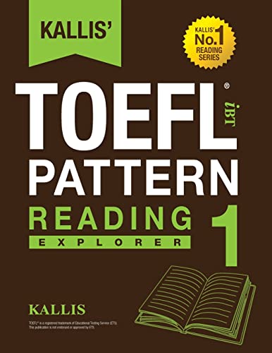 KALLIS' iBT TOEFL Pattern Reading 1: Explorer von Createspace Independent Publishing Platform