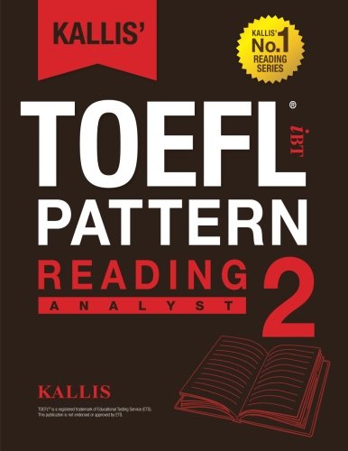 KALLIS' iBT TOEFL Pattern Reading 2: Analyst von CreateSpace Independent Publishing Platform