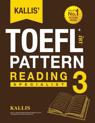 KALLIS' iBT TOEFL Pattern Reading 3: Specialist von Createspace Independent Publishing Platform