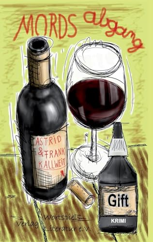 Mordsabgang: Wein & Krimi